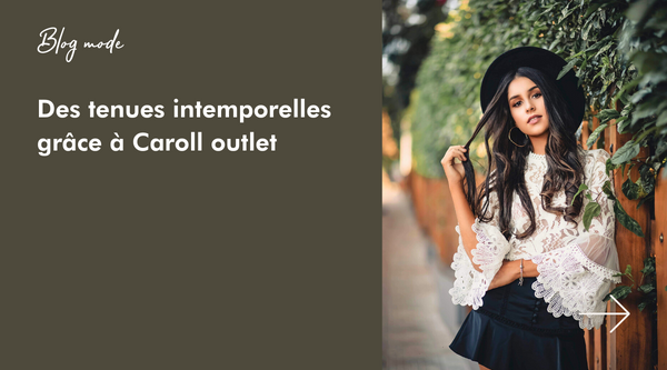 Des tenues intemporelles grâce à Caroll Outlet - Blog mode eco-responsable Once Again