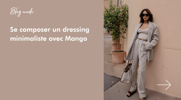 Rafraîchissez votre garde-robe cette saison avec les pièces de la marque Mango - Blog mode Once Again 