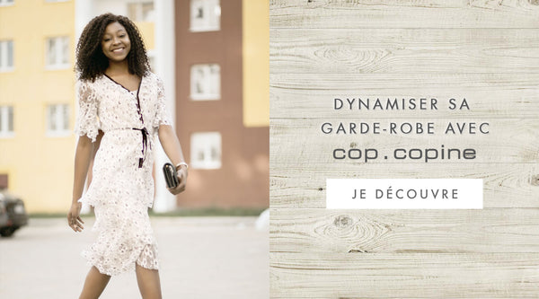 Dynamiser sa garde-robe avec Cop Copine - blog mode Once Again