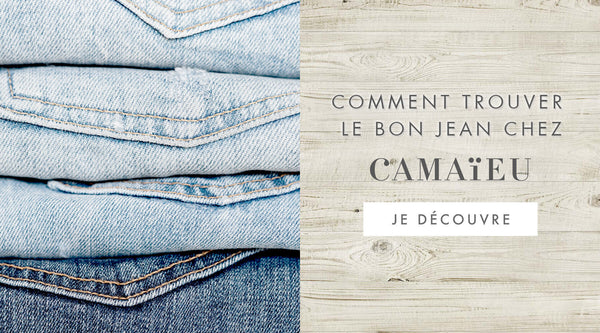 Jean Camaïeu Comment choisir le bon - Blog Once Again